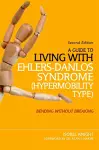 A Guide to Living with Ehlers-Danlos Syndrome (Hypermobility Type) cover