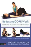 BodyMindCORE Work for the Movement Therapist cover