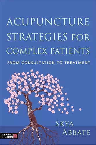 Acupuncture Strategies for Complex Patients cover