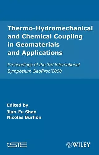 Thermo-Hydromechanical and Chemical Coupling in Geomaterials and Applications cover