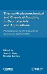 Thermo-Hydromechanical and Chemical Coupling in Geomaterials and Applications cover