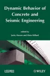 Dynamic Behavior of Concrete and Seismic Engineering cover