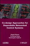 Co-design Approaches to Dependable Networked Control Systems cover