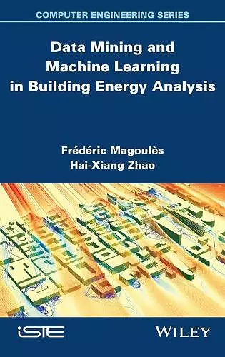 Data Mining and Machine Learning in Building Energy Analysis cover