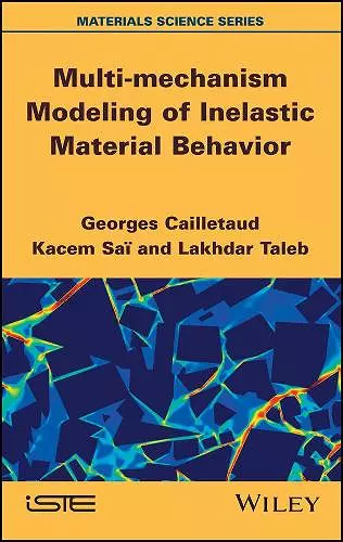 Multi-mechanism Modeling of Inelastic Material Behavior cover