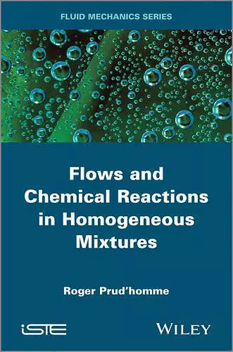 Flows and Chemical Reactions in Homogeneous Mixtures cover