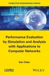 Performance Evaluation by Simulation and Analysis with Applications to Computer Networks cover