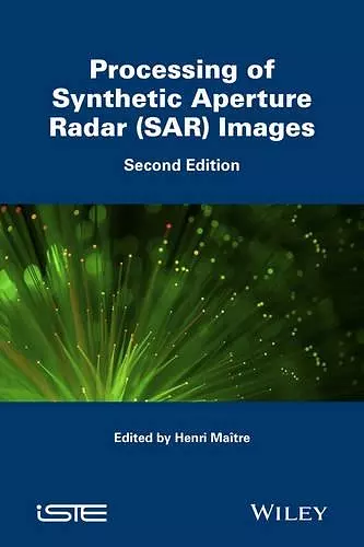 Processing of Synthetic Aperture Radar (SAR) Image s – 2nd edition cover