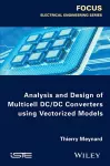 Analysis and Design of Multicell DC/DC Converters Using Vectorized Models cover