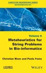 Metaheuristics for String Problems in Bio-informatics cover