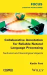 Collaborative Annotation for Reliable Natural Language Processing cover