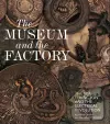 The Museum and the Factory packaging