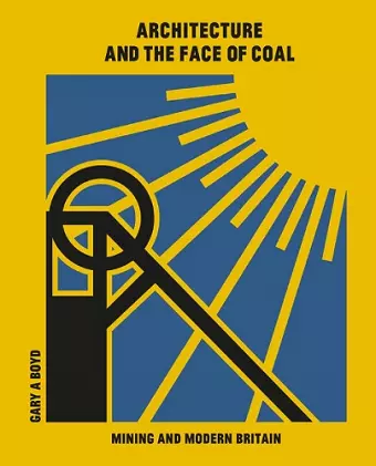 Architecture and the Face of Coal cover