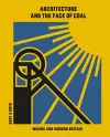 Architecture and the Face of Coal cover