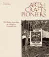 Arts and Crafts Pioneers cover