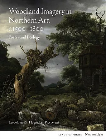 Woodland Imagery in Northern Art, c. 1500 - 1800 cover