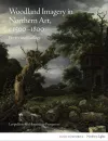Woodland Imagery in Northern Art, c. 1500 - 1800 packaging