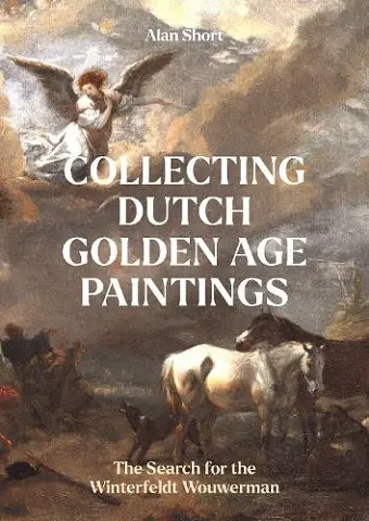Collecting Dutch Golden Age Paintings cover