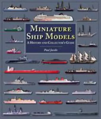 Miniature Ship Models: a History and Collector's Guide cover