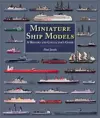 Miniature Ship Models: a History and Collector's Guide cover