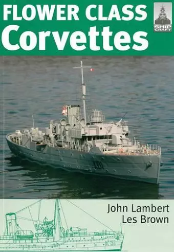 Flower Class Corvettes: Shipcraft Special cover