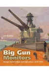 Big Gun Monitors: Design, Construction and Operations 1914-1945 cover