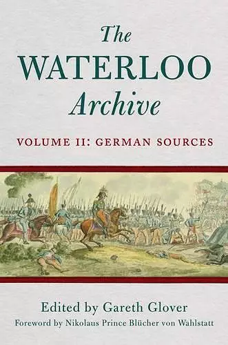 Waterloo Archive Volume II: the German Sources cover