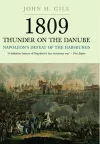 1809 Thunder on the Danube: Napoleon's Defeat of the Hapsburgs, Volume I cover