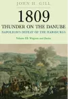 1809 Thunder on the Danube: Napoleon's Defeat of the Hapsburgs, Volume III cover