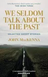 We Seldom Talk About the Past cover