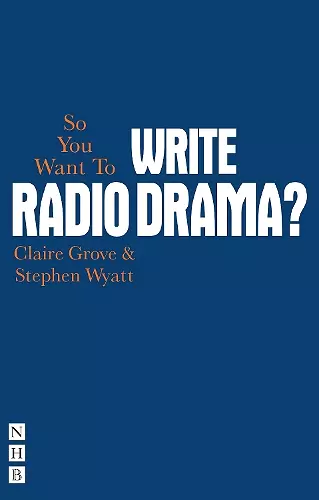 So You Want To Write Radio Drama? cover