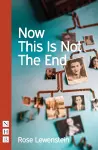 Now This Is Not The End cover