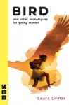 Bird and other monologues for young women cover
