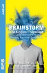 Brainstorm: The Original Playscript and a Blueprint for Creating Your Own Production (NHB Modern Plays) cover