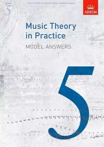 Music Theory in Practice Model Answers, Grade 5 cover