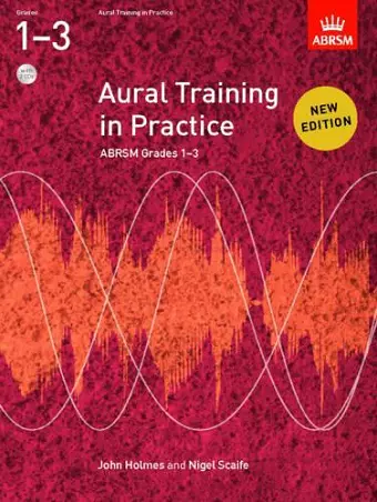 Aural Training in Practice, ABRSM Grades 1-3, with 2 CDs cover