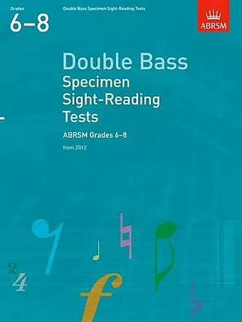 Double Bass Specimen Sight-Reading Tests, ABRSM Grades 6-8 cover