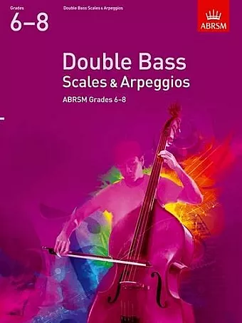Double Bass Scales & Arpeggios, ABRSM Grades 6-8 cover