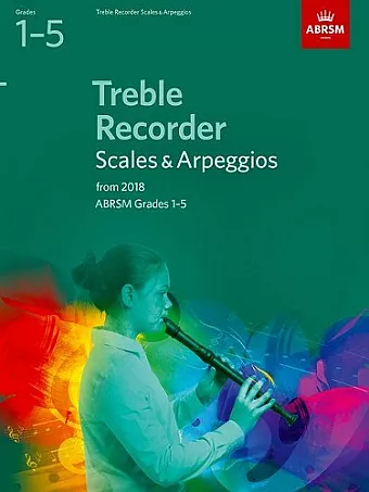 Treble Recorder Scales & Arpeggios, ABRSM Grades 1-5 cover