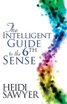 The Intelligent Guide to the Sixth Sense cover
