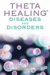 ThetaHealing® Diseases and Disorders cover