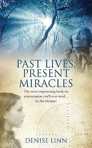 Past Lives, Present Miracles cover
