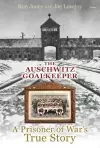 Auschwitz Goalkeeper, The - A Prisoner of War's True Story cover