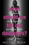 What Should We Tell Our Daughters? cover