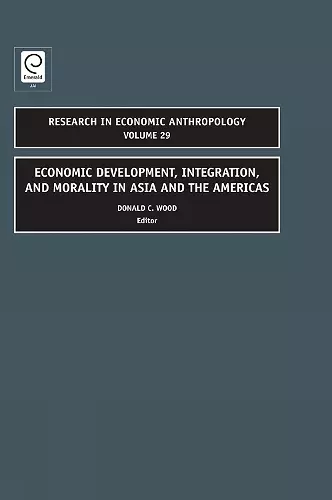 Economic Development, Integration, and Morality in Asia and the Americas cover