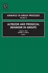 Altruism and Prosocial Behavior in Groups cover