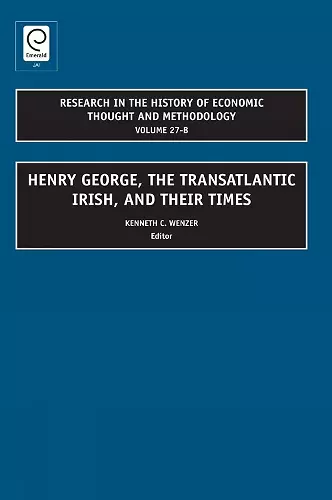 Henry George, The Transatlantic Irish, and their Times cover