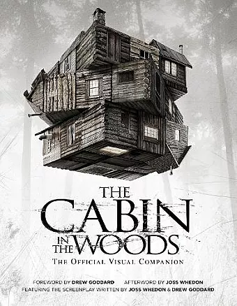The Cabin in the Woods: The Official Visual Companion cover