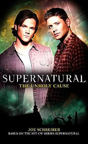 Supernatural: The Unholy Cause cover