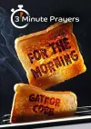 3 - Minute Prayers For The Morning cover